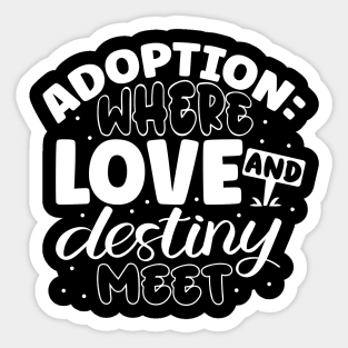 Where love meets destiny - Adoption announcement Sticker